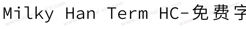 Milky Han Term HC字体转换